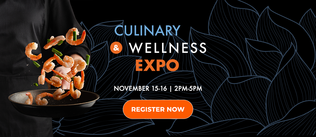 Culinary Wellness Expo | November 15-16, 2023 | 2-5PM ET Register now